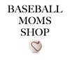 Baseball Moms Shop