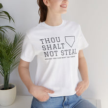 Thou Shalt Not Steal T Shirt